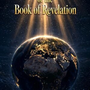 unraveling the mysteries of the book of Revelation, book of revelation explained, end times prophecy, tribulation, 4 horsemen apocalypse, antichrist, 666 meaning, mark of the beast